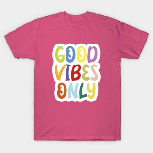 Good vibes only T-Shirt